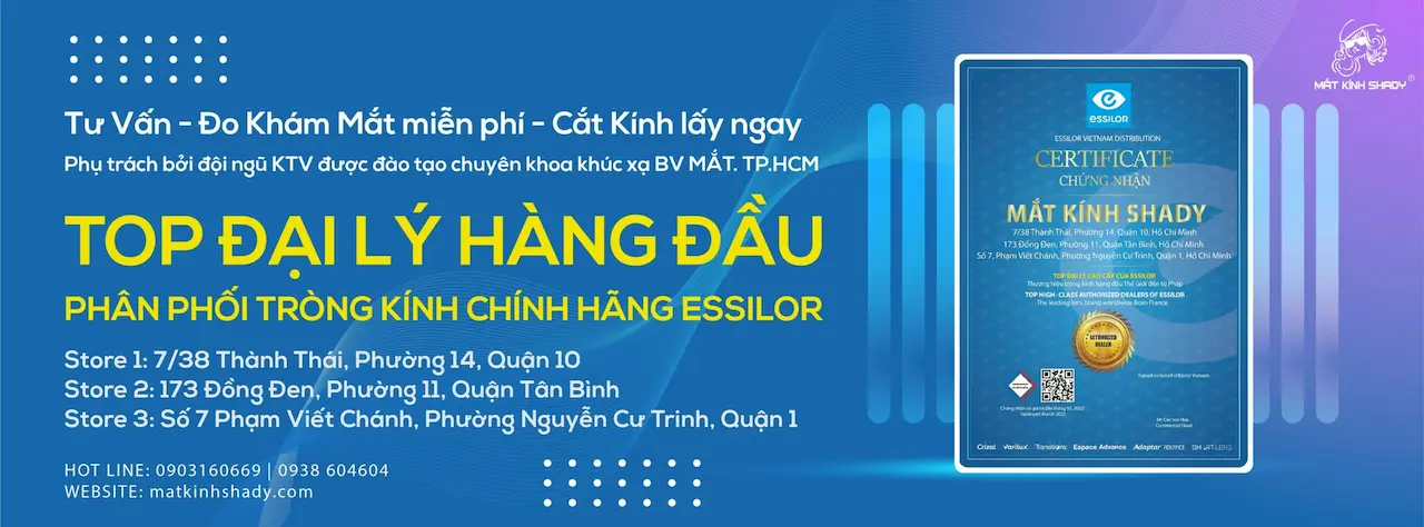 Shady Là Hệ Thống Cửa Hàng Mắt Kính Duy Nhất Tại Việt Nam Được Tập Đoàn Tròng Kính Số 1 Thế Giới Essilor Pháp Cấp Chứng Top Đại Lý Cao Cấp, Uy Tín, Chất Lượng