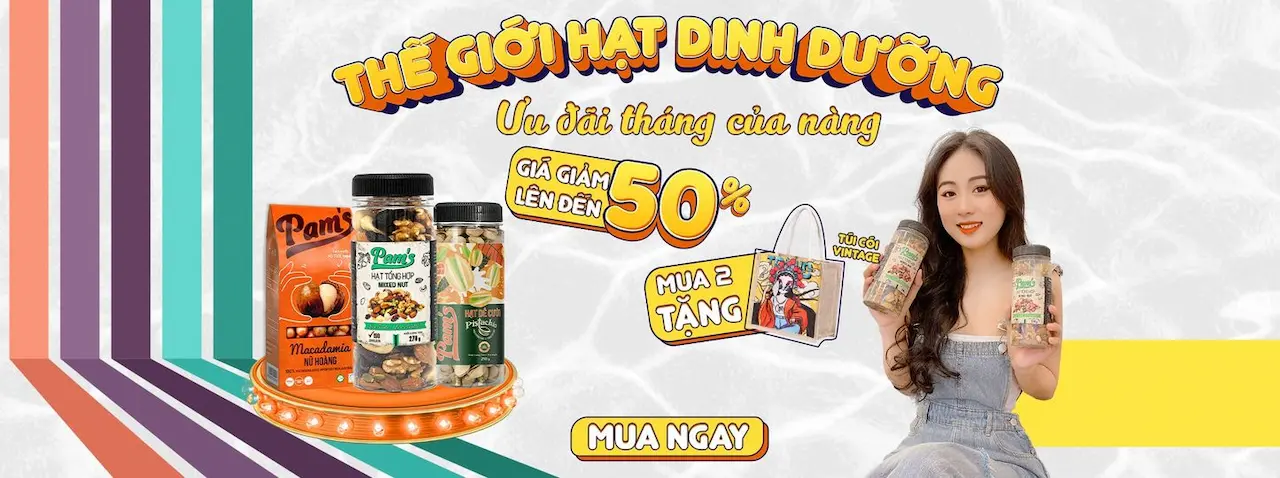 Pam Hạt Dinh Dưỡng Phục Vụ Với 1 Sứ Mệnh Mang Lại Các Trải Nghiệm Dinh Dưỡng Tiện Lợi Và Hoàn Hảo, Được Chế Biến Từ Những Nguyên Liệu Thiên Nhiên – Thu Hoạch Tại Các Nông Trại Quốc Tế Chất Lượng Cao.